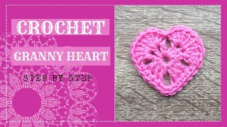 CROCHET Granny HEART 💕 Step by step crochet tutorial ♥ Learn to crochet 🌼⭐ How to crochet a Heart ❤️