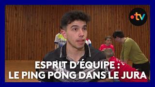 Esprit d'Equipe : le tennis de table dans le Jura