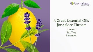 Which Essential Oils to Use for a Sore Throat?