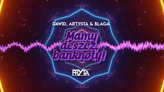 Dawid, Artysta & Blaga - Mamy Deszcz, Banknoty! (FRYTA REMIX) 2K24