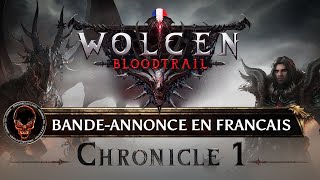 Wolcen Chronique 1: Bloodtrail - Bande-annonce en français exclusive 🇫🇷