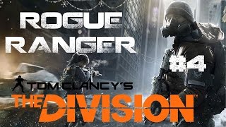 The Division Rogue Ranger ep4