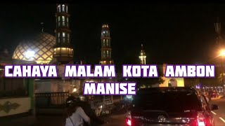 Menakjubkan❗Malam Menjelang Natal dan Tahun Baru di Kota Ambon :Zadir Dije