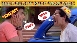 🔥PAPA JI BOL PAPA JI🔥PUBG FUNNY MONTAGE || DHAMAAL MOVIES BEST COMEDY SINCE ||BADSHA GAMING ||