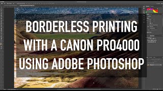 Borderless Printing on a Canon Pro4000 with Adobe Photoshop