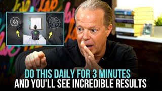 Do This 3 Minutes Everyday, This Changed My Life | Joe Dispenza