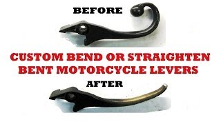 Custom bend or straighten motorcycle levers