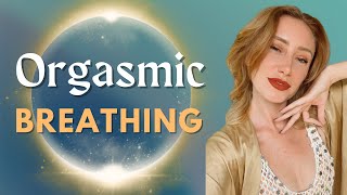 Orgasmic Breathing • Tantra Kundalini Practice #breathwork