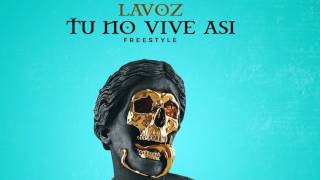 Tu No Vive Asi (New York Remix). - Lavoz