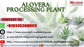 Alovera Processing Plant, Aloe Vera Gel Processing Plant,  Aloe Vera Juice Processing Plant