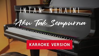 Intan Nuraini - Aku tak sempurna KARAOKE VERSION