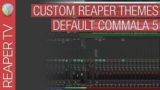 Reaper Themes for Beginners - Default Commala 5