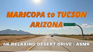 Desert Road Trip: Maricopa to Tucson Arizona in 4K- Calming ASMR Desert Drive I-10 #maricopa #tucson