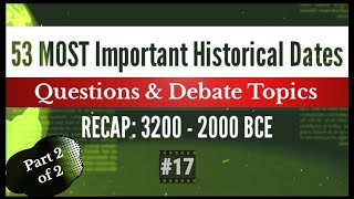 #17: Answering 15 Historical Questions & Debate Topics from the years 3200 - 2000 BCE