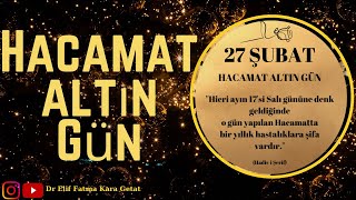 Hacamat Altın Gün Nedir? 27Şubat