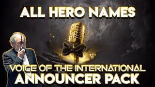 ALL HERO NAMES - VOICE OF THE INTERNATIONAL  ANNOUNCER PACK - TI10 Battle Pass