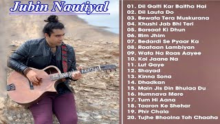 Hindi Songs Of Jubin Nautiyal  Jubin Nautiyal All Songs  Jubin Nautiyal New Songs