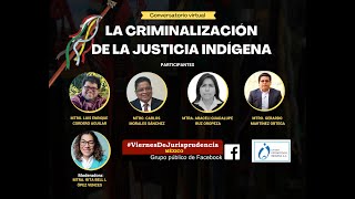 Conversatorio: La criminalización de la Justicia Indígena