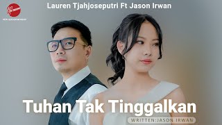 Tuhan Tak Tinggalkan - Lauren Tjahjoseputri Ft Jason Irwan