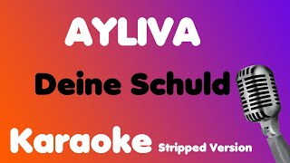 AYLIVA • Deine Schuld • Karaoke (Stripped Version)