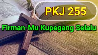 PKJ 255 Firman Mu Kupegang Selalu