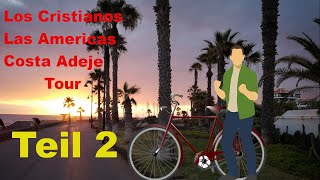 Teneriffa | Los Cristianos | Las Americas | Costa Adeje Tour | Teil 2