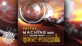 Pettra - Machine Man & Machine Heart (Sonic Massala Remix)