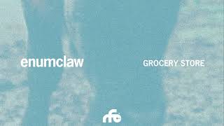 Enumclaw - "Grocery Store" (Official Audio)