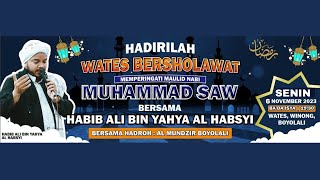 WATES BERSHOLAWAT MEMPERINGATI MAULID NABI MUHAMMAD SAW BERSAMA HABIB ALI BIN YAHYA AL-HABSYI