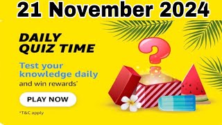 Amazon daily quiz time answers 21 November 2024, Amazon daily quiz today, Amazon quiz answers today