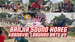 KARNAVAL LABUHAN RATU Vll BANYAK NAGA HOREG!!