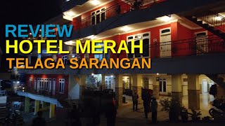 review HOTEL MERAH SARANGAN