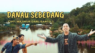 Lagu Musik Melayu Sambas: Danau Sebedang Artis Majinur Darlisanto