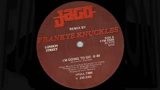 Jago - I'm Going To Go (Frankie Knuckles Remix)