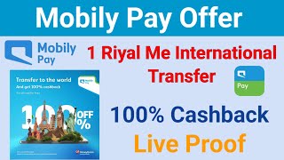 Mobily Pay Cashback Offer | Mobily Pay International Transfer Fees 1 Riyal | #mobilypayoffer