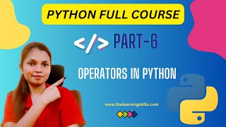 1.6 Operators in Python | Python Full course 2024 #learnpythonin2024  #mlwithakansha