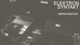 ELEKTRON SYNTAKT IMPROVISATION / Hypno minimal techno