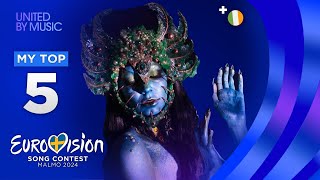 Eurovision 2024: MY TOP 5 (so far) [NEW🇮🇪]