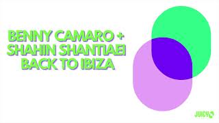 Benny Camaro & Shahin Shantaei - Back to Ibiza