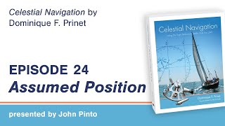 Celestial Navigation Episode 24: Assumed Position