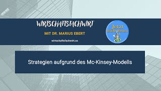 Strategien aufgrund des Mc Kinsey Modells - Wirtschaftsfachwirt/IHK