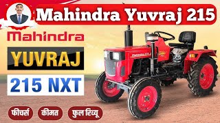 New Mahindra 215 Yuvraj NXT Tractor | 2024 Latest Model Tractor | 15 HP में ज्यादा खूबियां