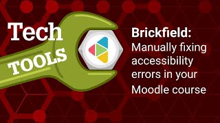 Manually fixing accessibility errors in your Moodle course with Brickfield