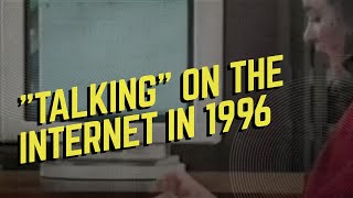 "Talking" on the internet in 1996 | "This is kind of like a telephone ringing"