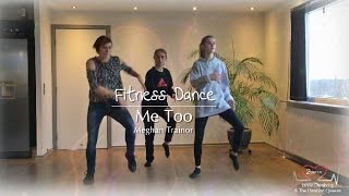 Meghan Trainor, Me Too - Fitness Dance - zumba style