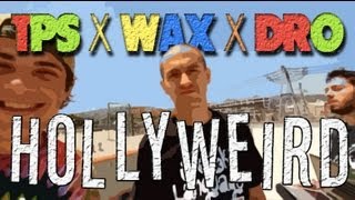 TPS x WAX x DRO - HOLLYWEIRD (Official Video)