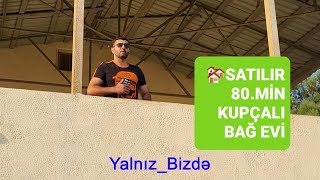 Bağ Evi Satılır Türkanda Kupçalı 80min#104💫🏘👍✅️#ev #satılır #evalqısısatqısı #evlərinsatışı #capcut