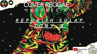 Republik Sulap Cover Reggae Enak Di Dengar