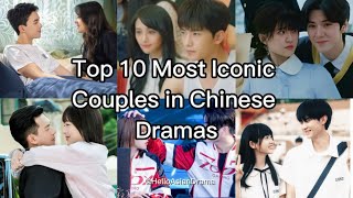 Top 10 Most Iconic Couples in Chinese Dramas