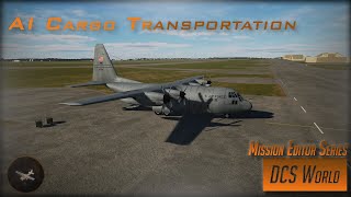 AI Cargo Transport  - DCS Mission Editor Series